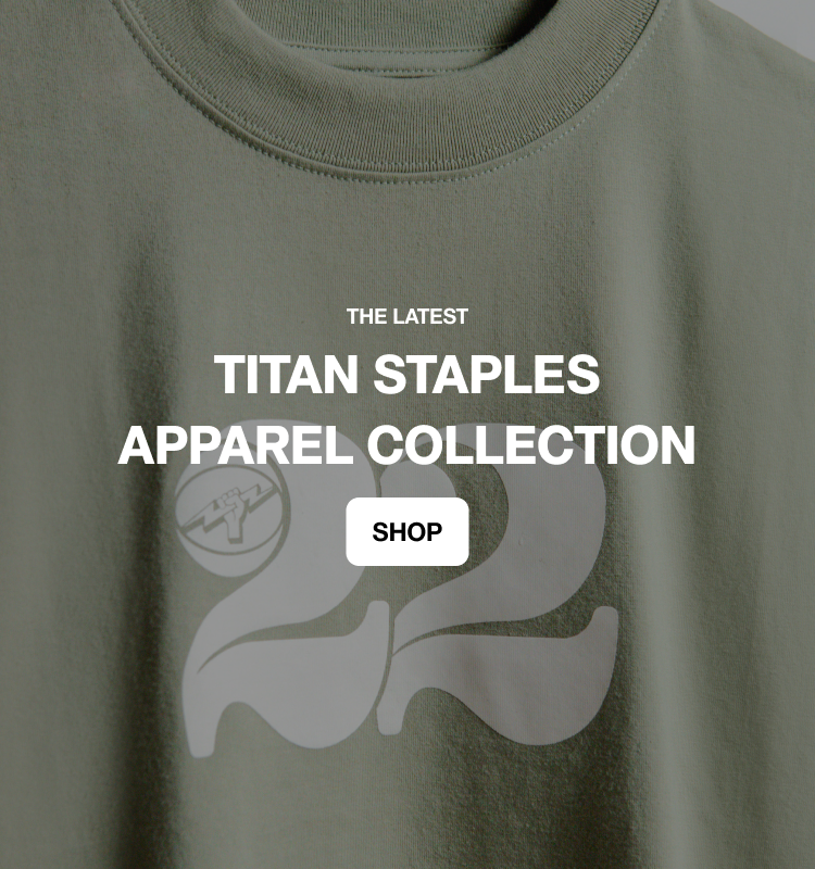 Titan Staples Apparel Collection TITAN